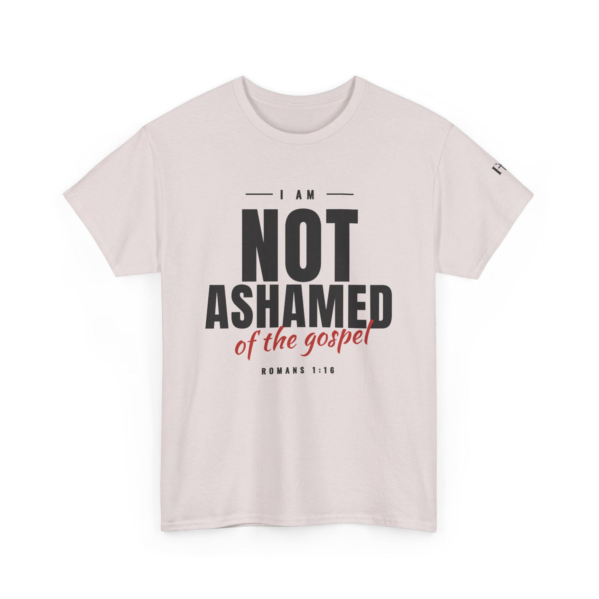 Not Ashamed of the Gospel Christian Faith T-Shirt