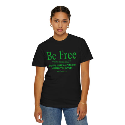 Be Free "Galatians 5:13" Green