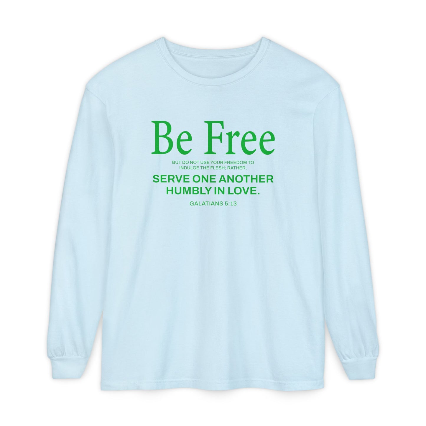 Be Free "Galatians 5:13" Green