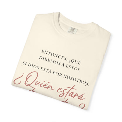 T-Shirt — Spanish Script '¿Quién estará contra nosotros?' Inspirational Tee