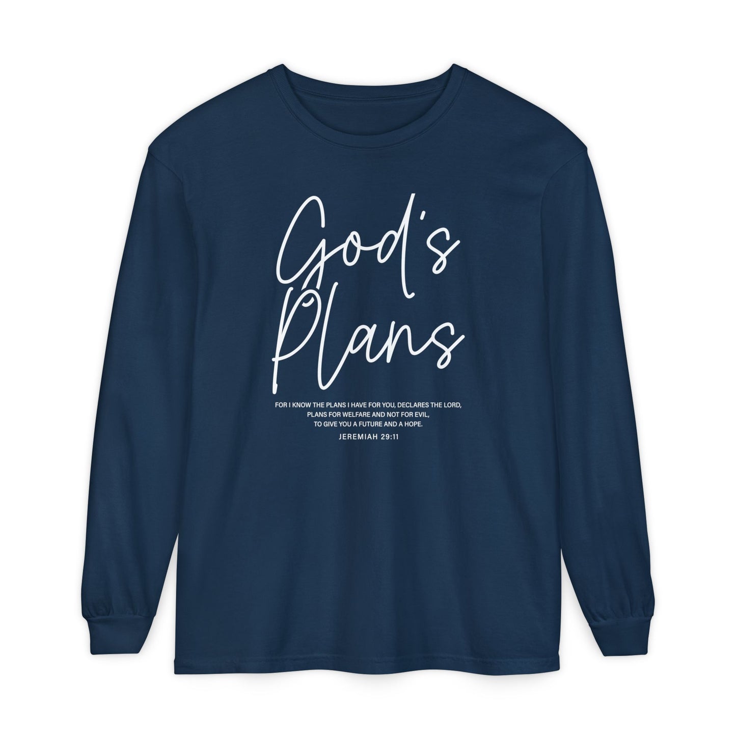 God's Plans Jeremiah 29:11 100% Cotton Long Sleeve