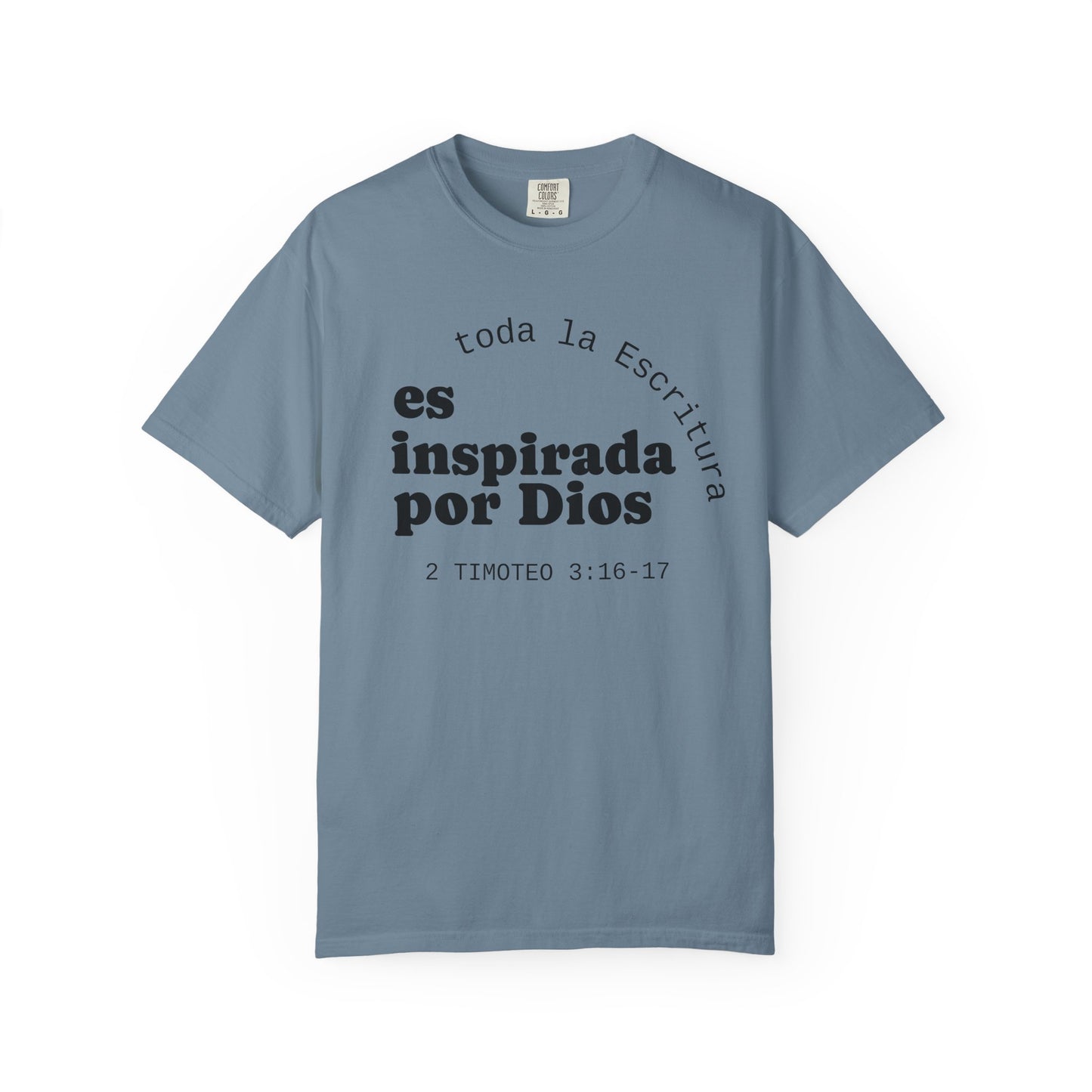 Toda la Escritura es inspirada por Dios  "2 Timoteo 3:16-17" 100% Cotton Shirt