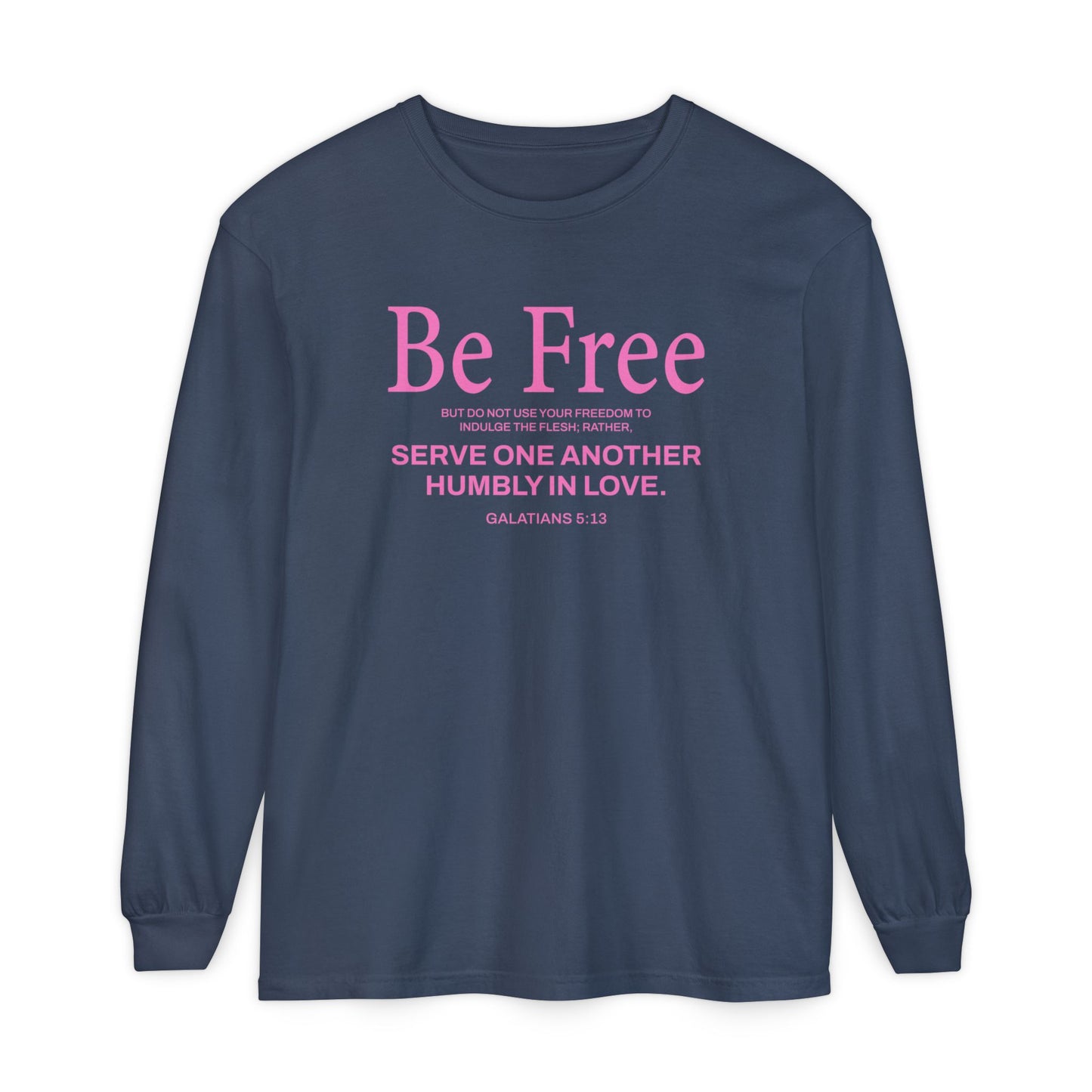Be Free "Galatians 5:13" PINK