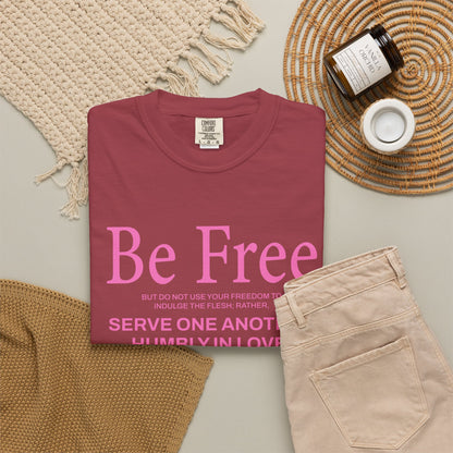 Be Free Galatians 5:13 Pink T-Shirt — Faith-Inspired Christian Tee