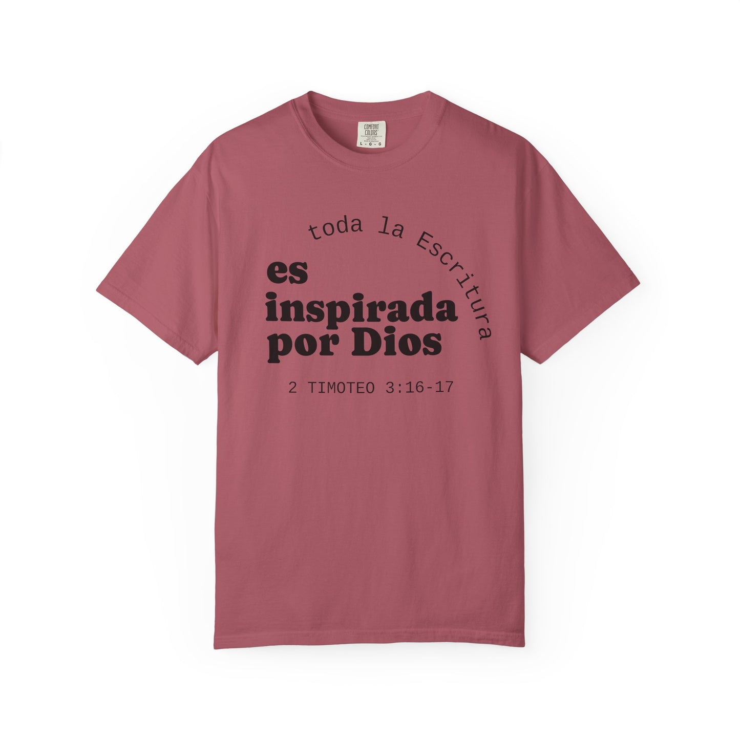 Toda la Escritura es inspirada por Dios  "2 Timoteo 3:16-17" 100% Cotton Shirt