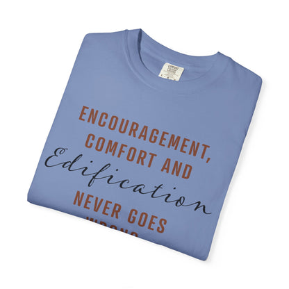 Encouragement, Comfort & Edification T-Shirt — Ephesians 4:29 Inspirational Christian Tee
