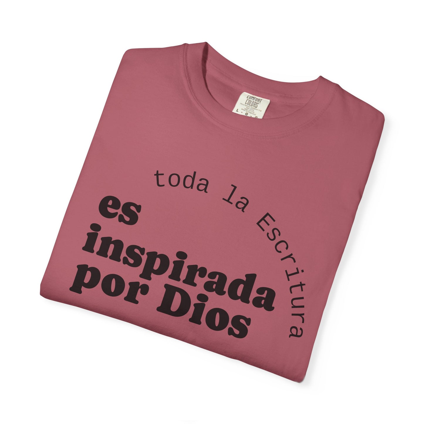 Toda la Escritura es inspirada por Dios  "2 Timoteo 3:16-17" 100% Cotton Shirt