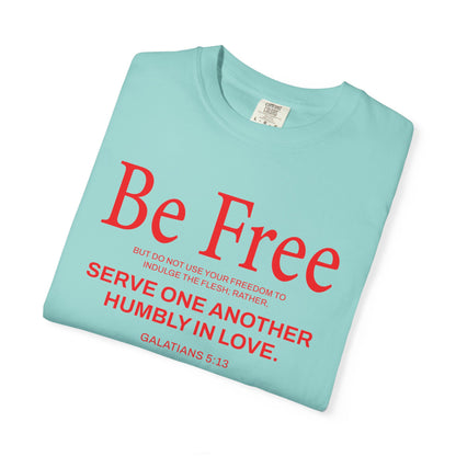 Be Free Galatians 5:13 T‑Shirt — Faith-Inspired Christian Tee
