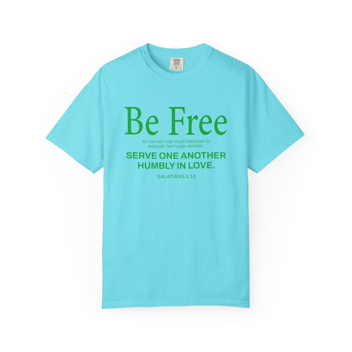 Be Free "Galatians 5:13" Green