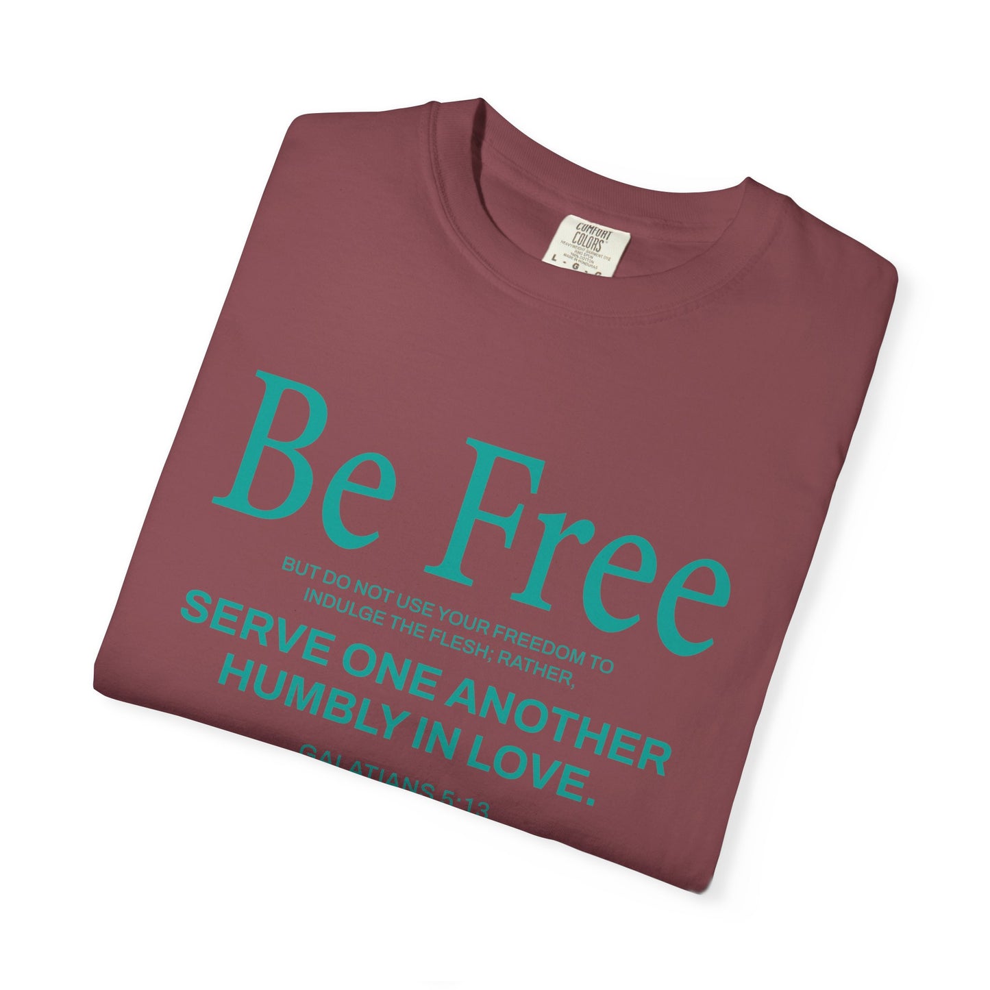Be Free "Galatians 5:13" Teal