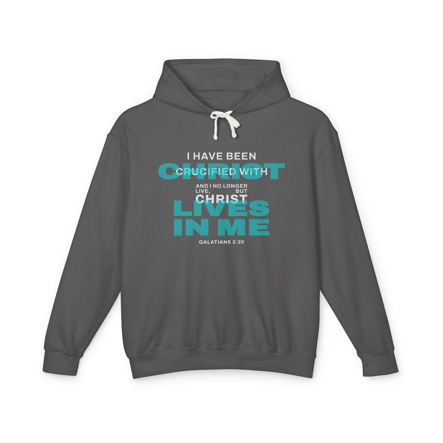 I Have Been Crucified with Christ "Galatians 2:20" Teal 100% Cotton Hoodie