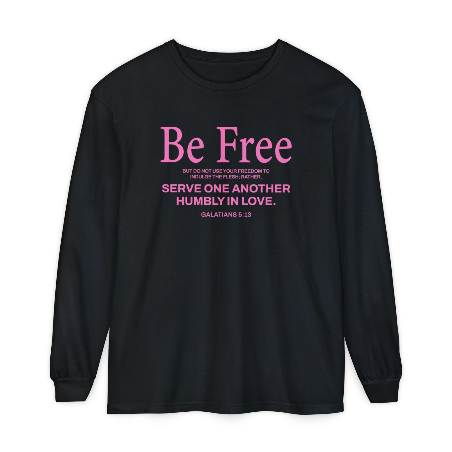 Be Free "Galatians 5:13" PINK