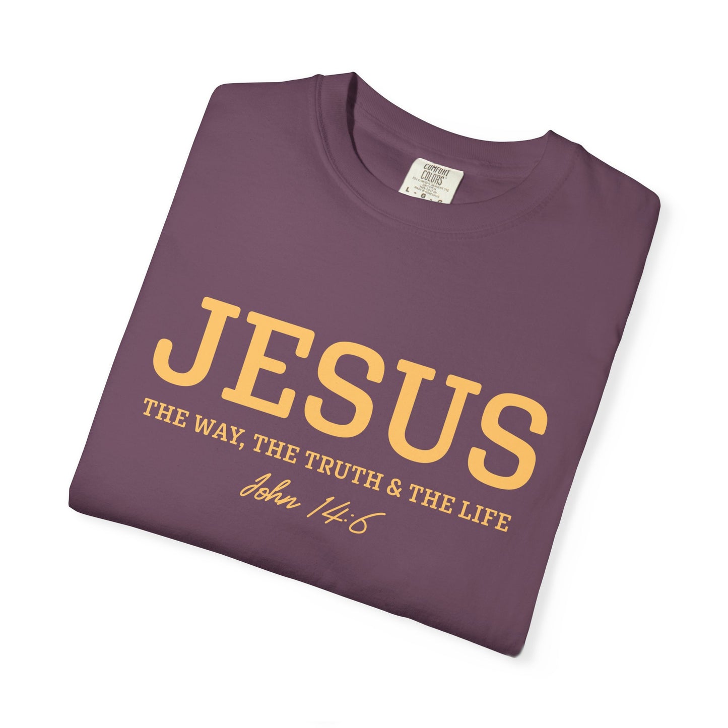 Jesus John 14:6 T-Shirt — "I Am the Way, the Truth, and the Life" Christian Tee