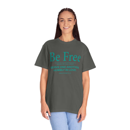 Be Free "Galatians 5:13" Teal