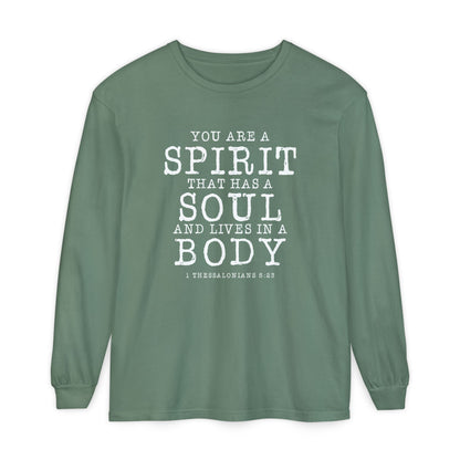 You Are A Spirit That Has A Soul And Lives In A Body "1 Thessalonians 5:23"