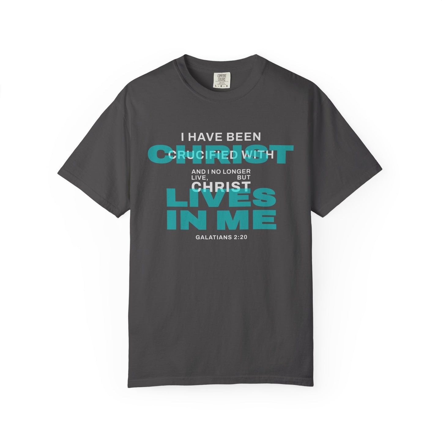 I have been Crucified with Christ "Galatians 2:20" TEAL 100% Cotton T-Shirt