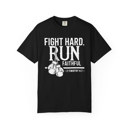 Fight Hard — 2 Timothy 4:7 T-Shirt