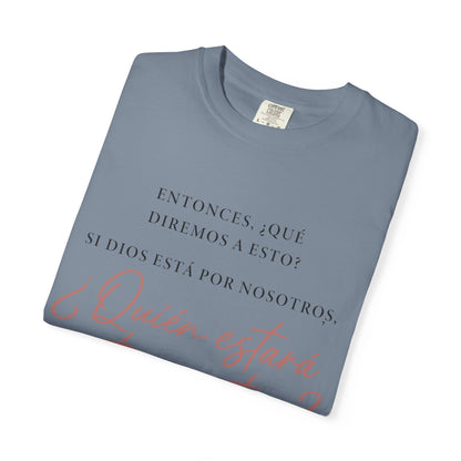 T-Shirt — Spanish Script '¿Quién estará contra nosotros?' Inspirational Tee