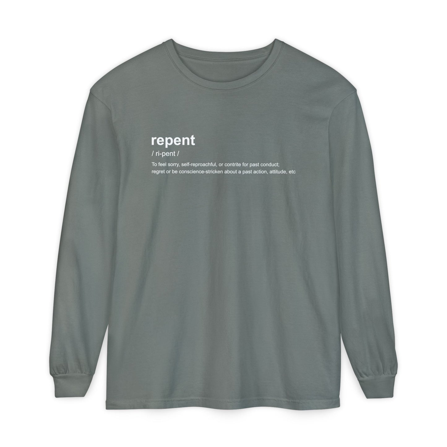Repent Definition 100% Cotton Long Sleeve T-Shirt — Garment-Dyed