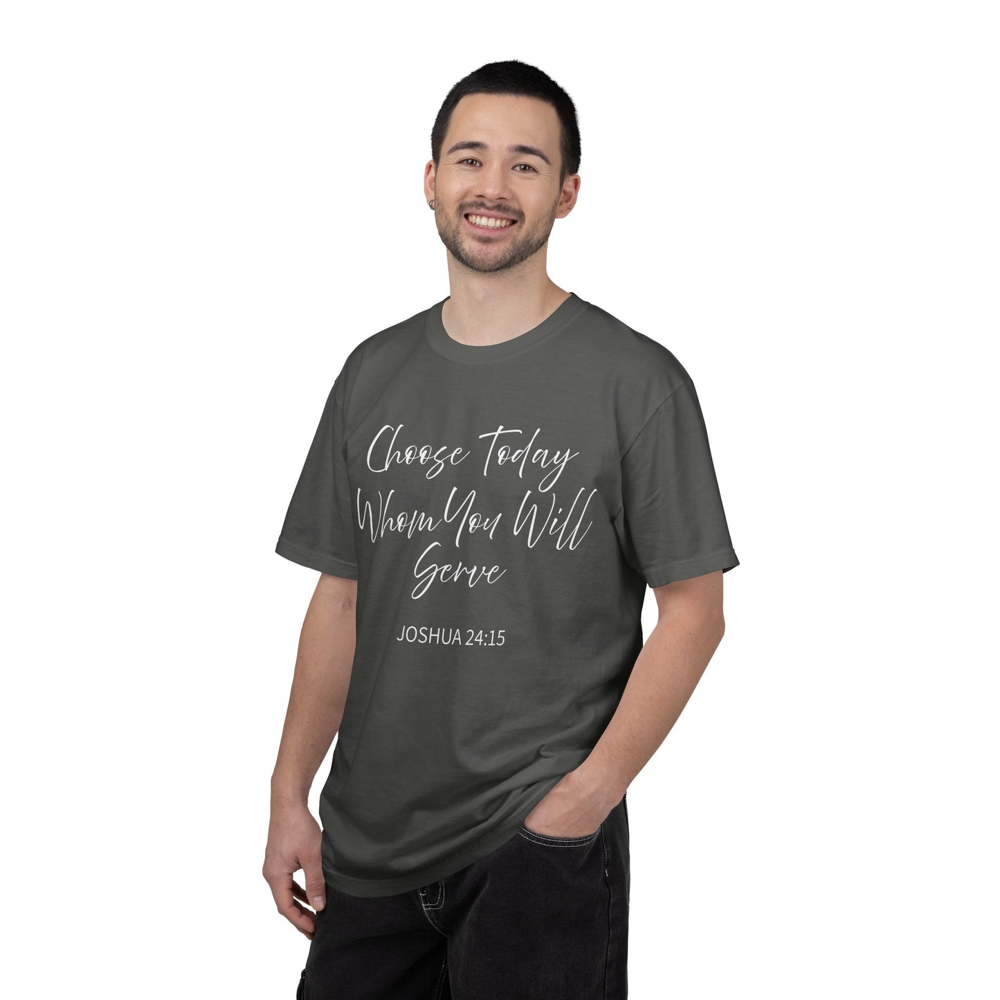 Joshua 24:15 "Choose Today Whom You Will Serve" 100% Cotton T-shirt