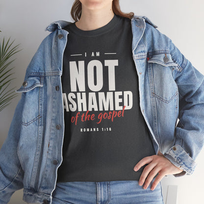 I Am Not Ashamed of the Gospel Faithful Christian T-Shirt