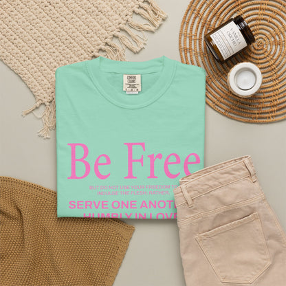 Be Free Galatians 5:13 Pink T-Shirt — Faith-Inspired Christian Tee