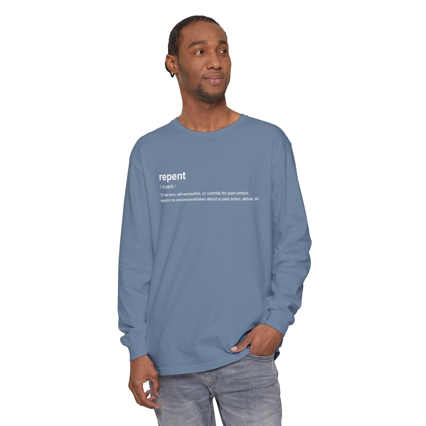 Repent Definition 100% Cotton Long Sleeve T-Shirt — Garment-Dyed