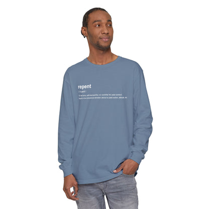 Repent Definition 100% Cotton Long Sleeve T-Shirt — Garment-Dyed