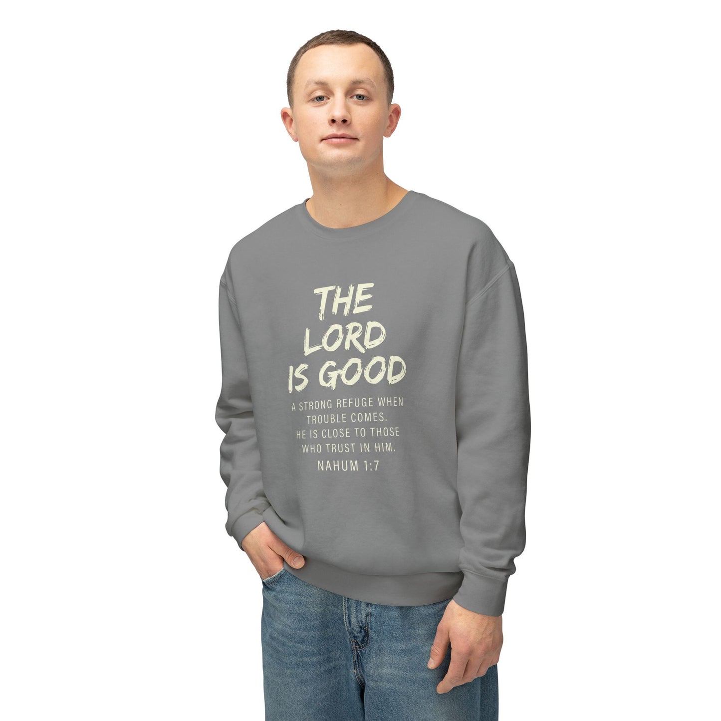 The Lord Is Good "NAHUM 1:7" beige 100% cotton Sweatshirt
