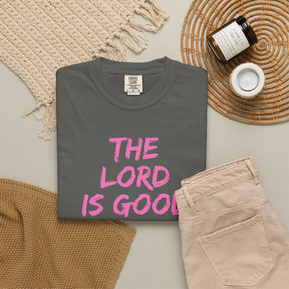 The Lord Is Good Nahum 1:7 pink T-Shirt