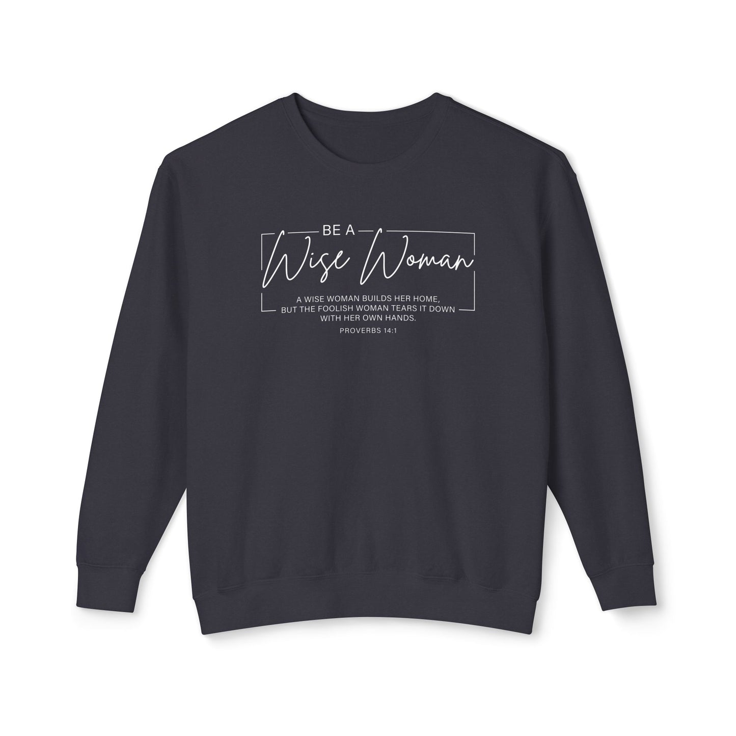Wise Woman Proverbs 14:1 100% Cotton Long Sleeve T-Shirt — Christian Inspirational Tee
