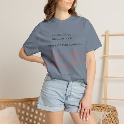 T-Shirt — Spanish Script '¿Quién estará contra nosotros?' Inspirational Tee