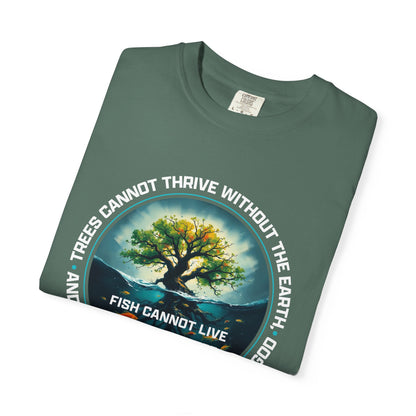 Trees Cannot Thrive Without The Earth "John 15:5" 100% Cotton T-Shirt