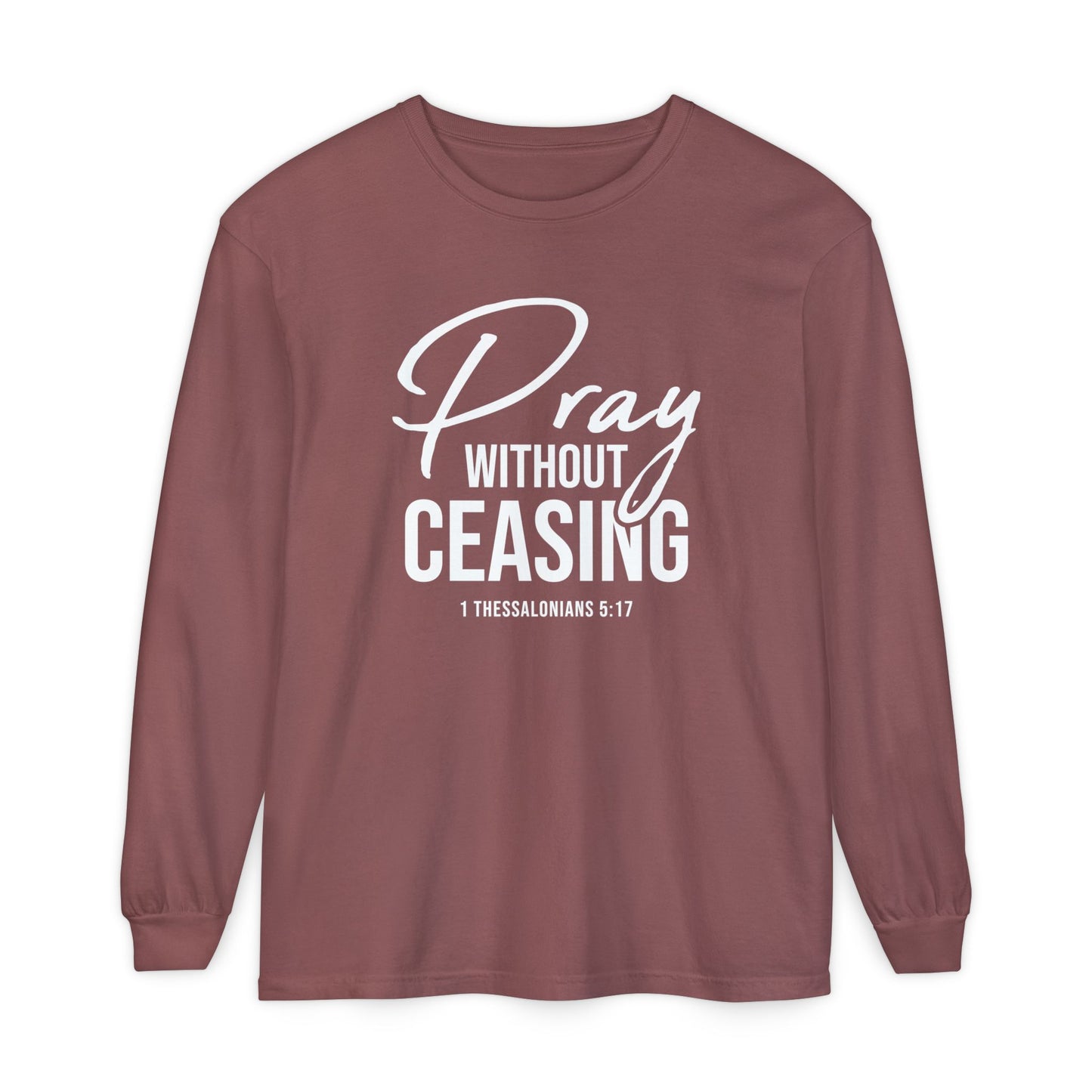 Pray Without Ceasing "1 Thessalonians 5:17"