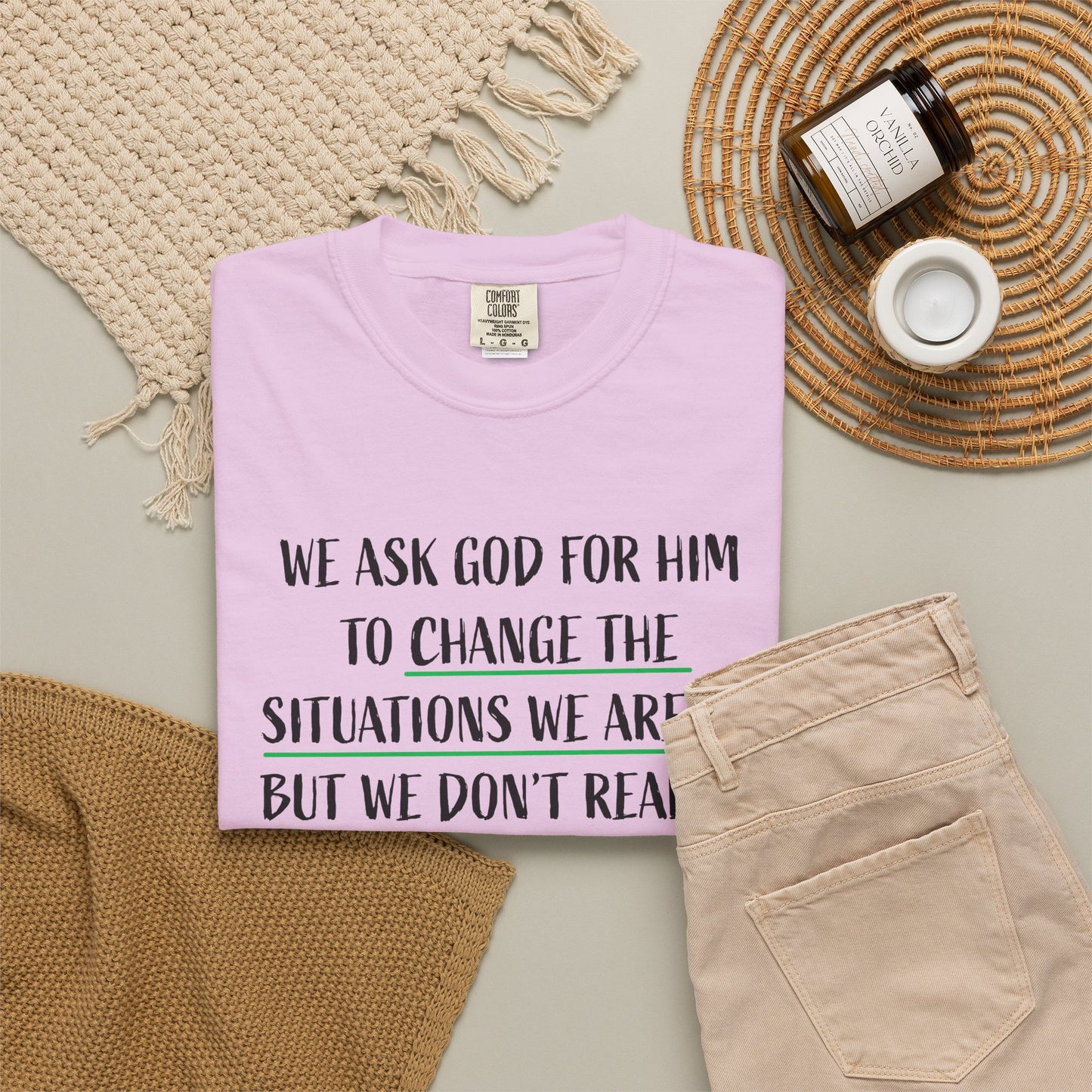 Change the Situations 100% Cotton T-Shirt — Motivational Garment-Dyed Tee