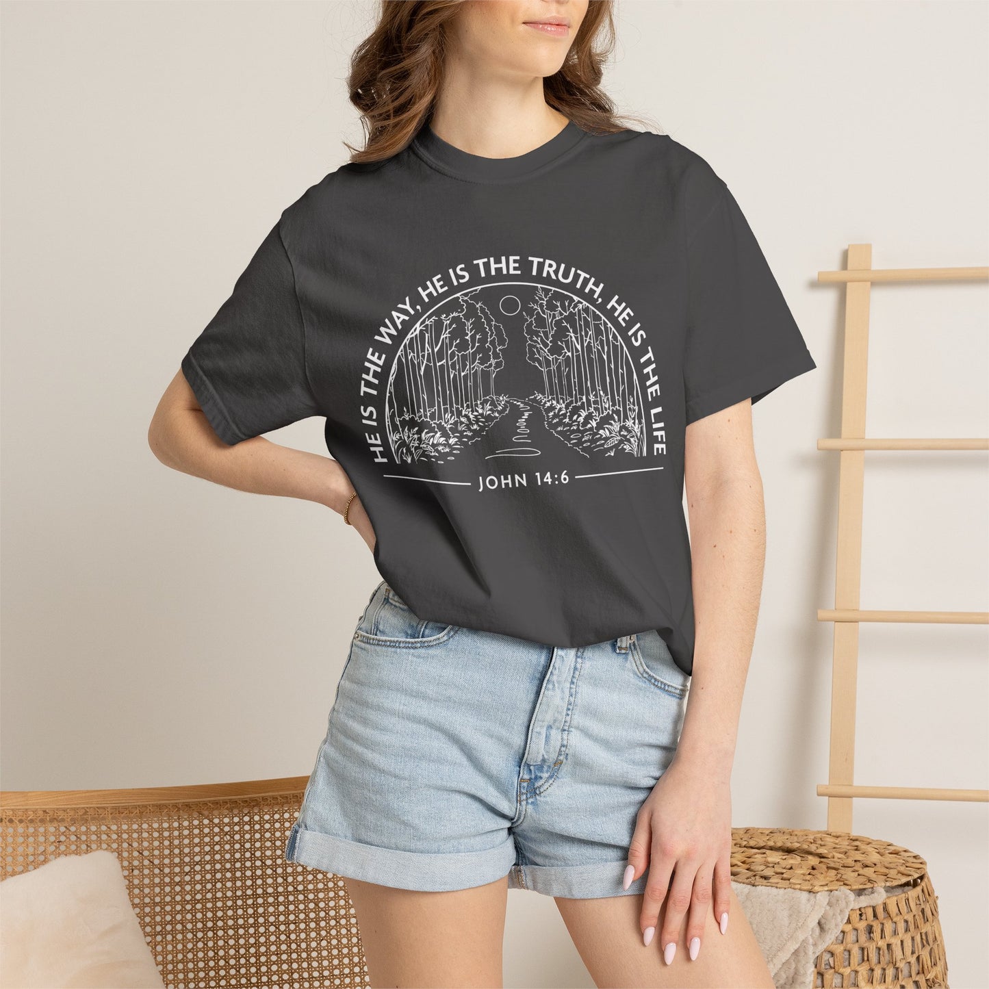He is The Way The Truth & The Life "John 14:6"  100% Cotton T-shirt