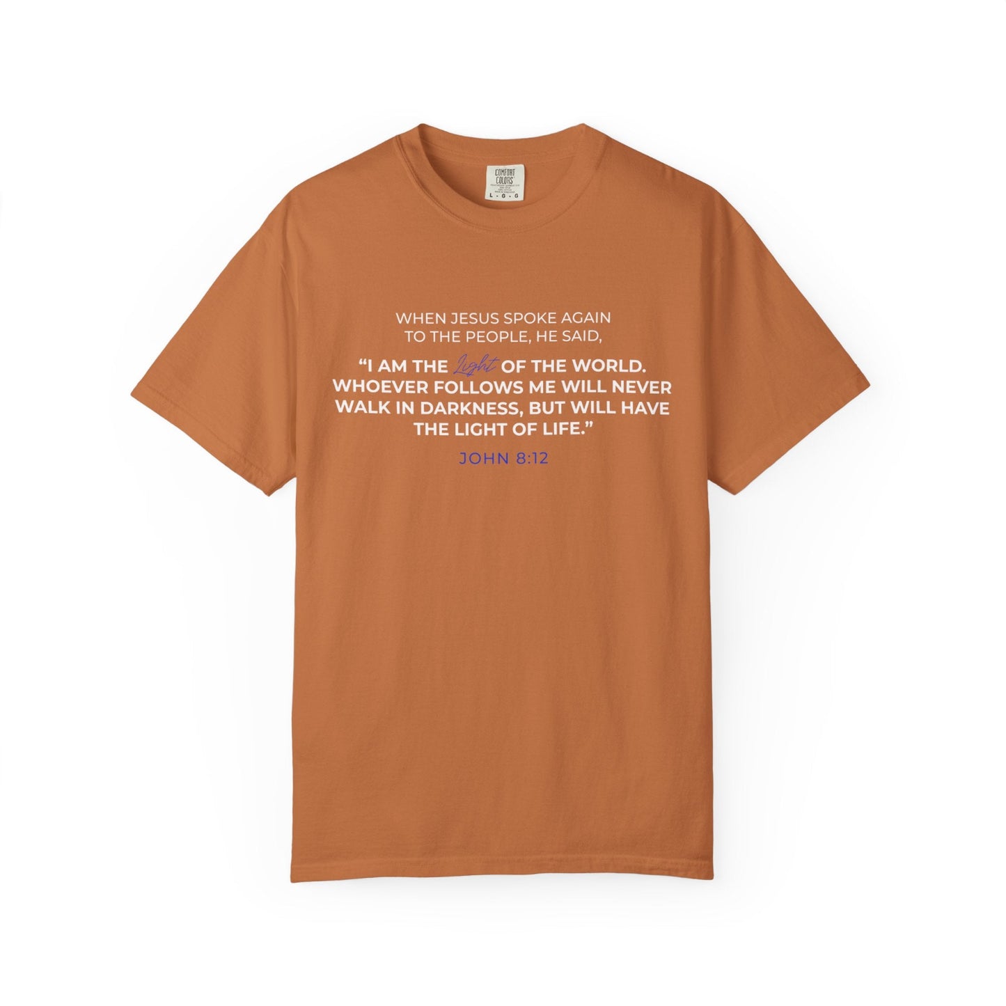 I AM The Light Of The World "John 8:12" Blue 100% Cotton T-Shirt
