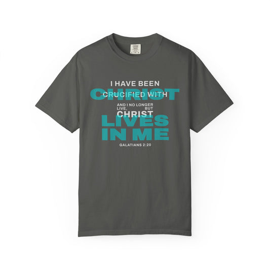 I have been Crucified with Christ "Galatians 2:20" TEAL 100% Cotton T-Shirt