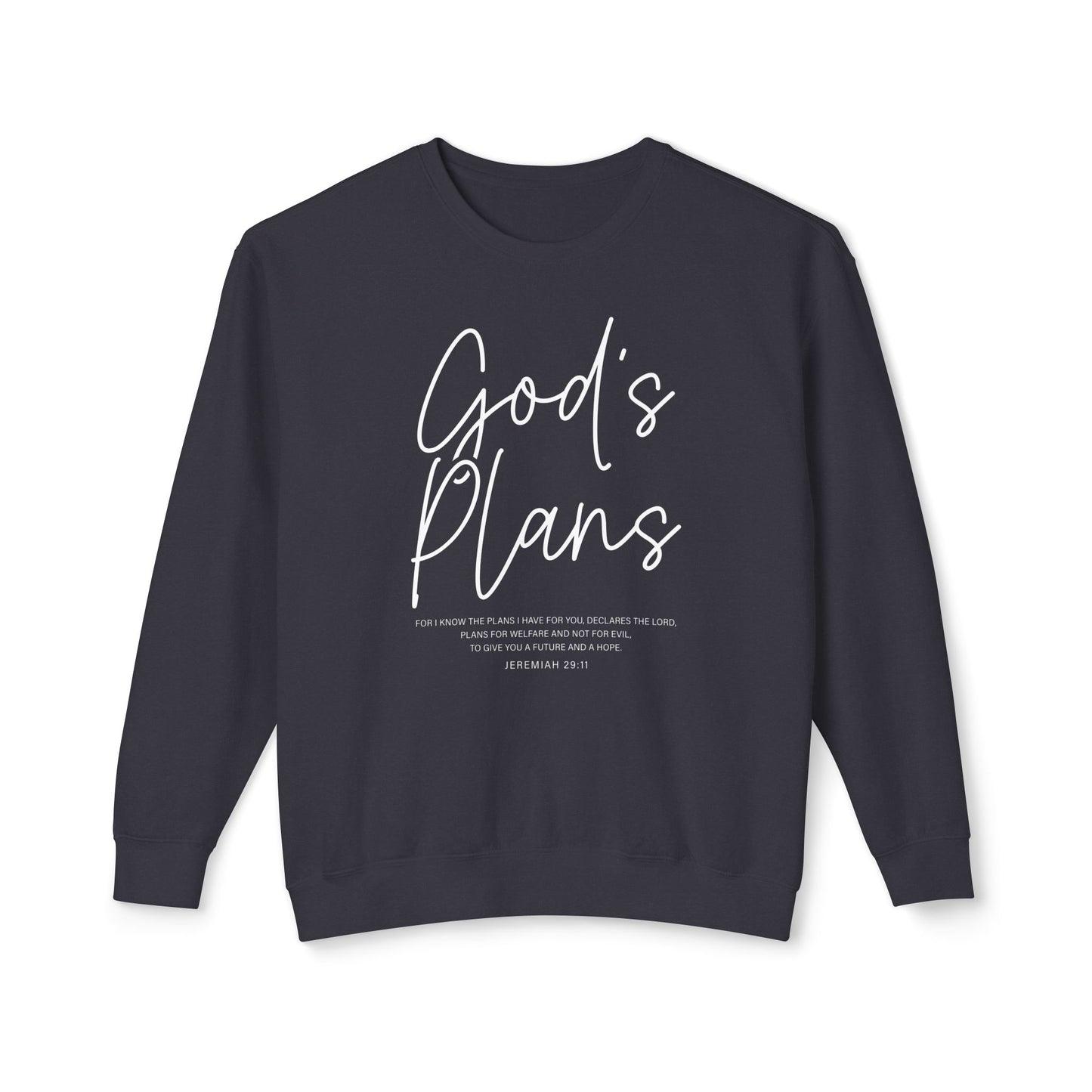 God's Plans Jeremiah 29:11 100% Cotton Sweatshirt