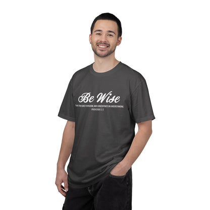 Be Wise Proverbs 2:2 T-Shirt — Inspirational Scripture Tee