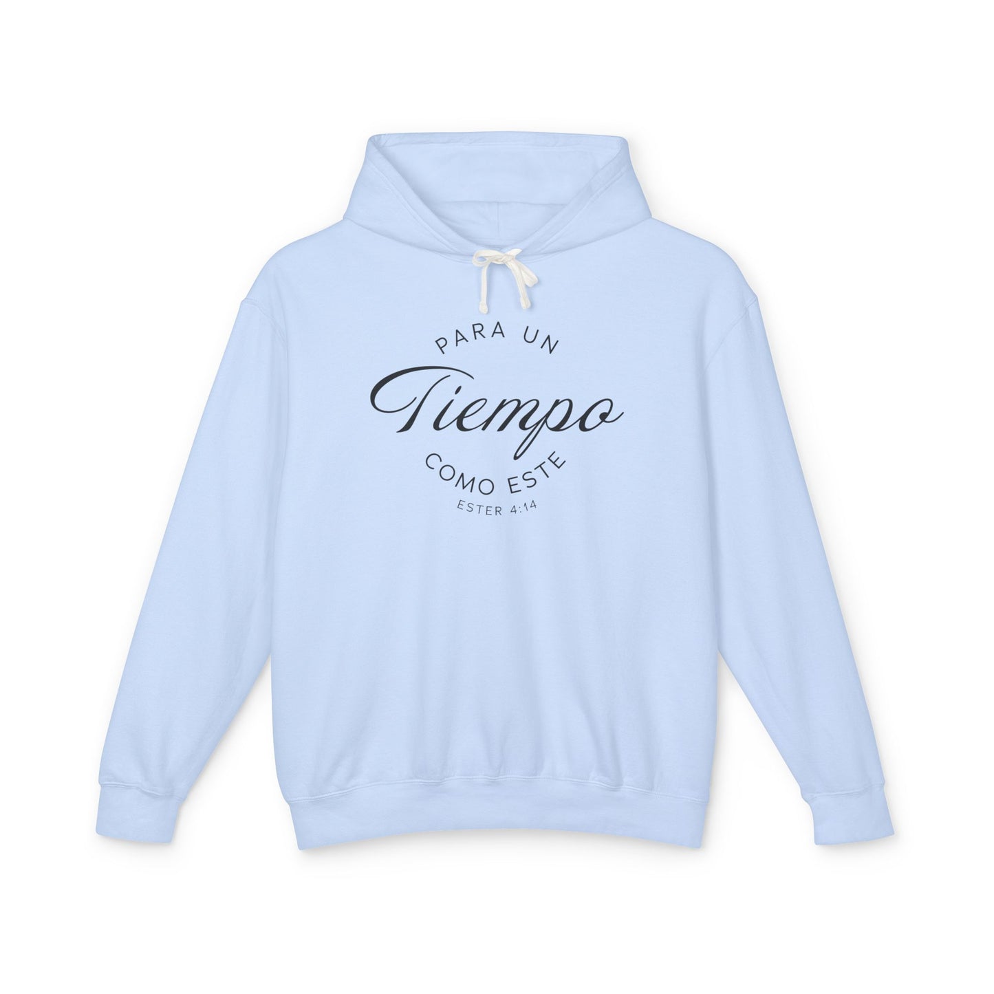 Para un Tiempo Como Este Ester 4:14 100% Cotton Hoodie Sweat-Shirt — Spanish Wise Woman Bible Verse