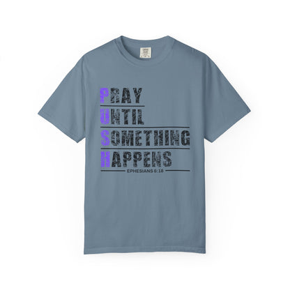 PUSH Ephesians 6:18 100% Cotton Faith & Prayer Graphic Tee